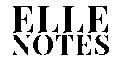 Elle Notes